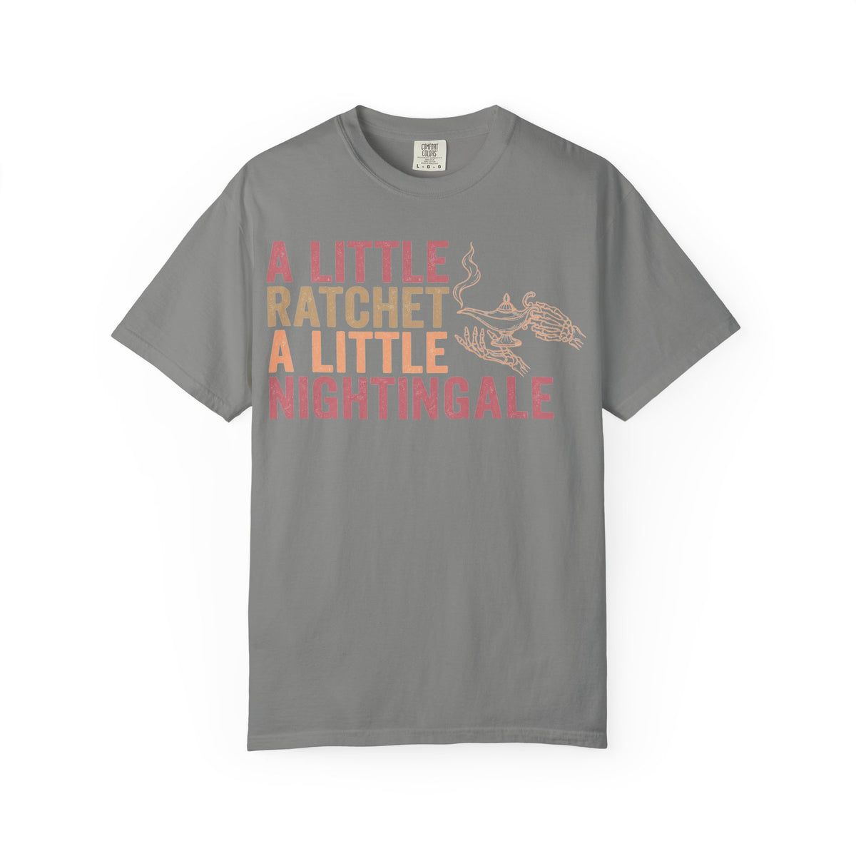 A Little Ratchet A Little Nightingale Shirt, Funny Nurse Shirt, Skeleton Hand Lamp Nurse Tee, Sarcastic RN Gift