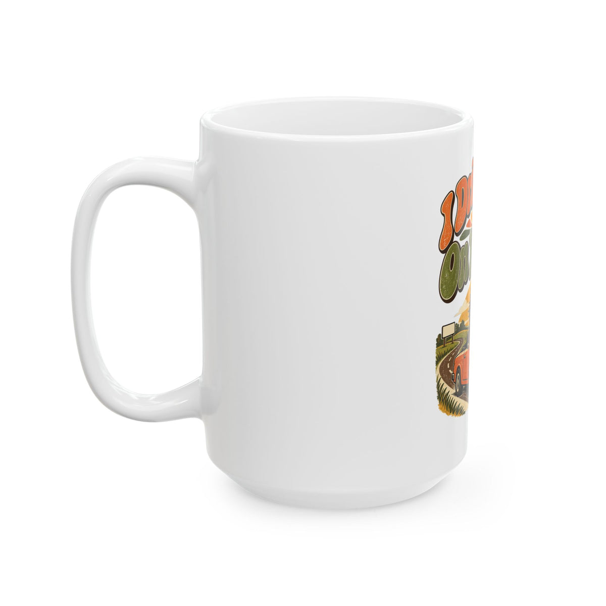 I Drive Slow On Purpose Mug, Funny Retirement Gift for Coworker, Retired Christmas Gift, Coffee Mug 11oz 15oz