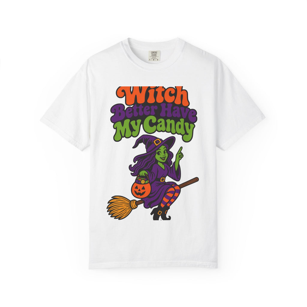 Witch Better Have My Candy Halloween Shirt, Funny Witch Trick Or Treat Tee