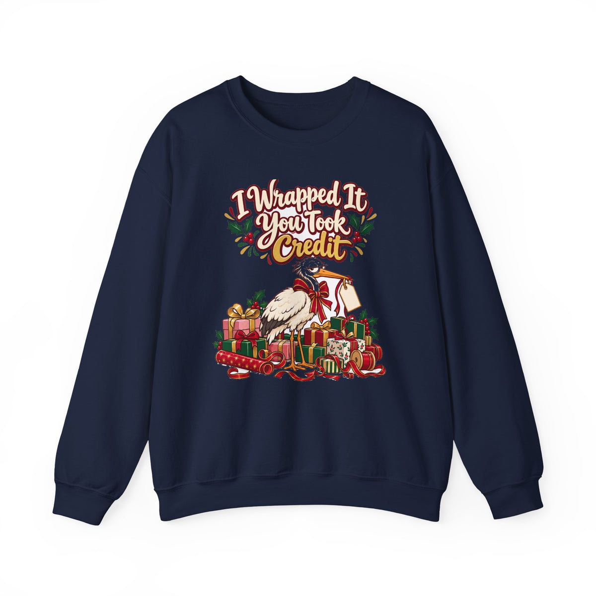Funny Christmas Mom Sweatshirt I Wrapped It You Took Credit Shirt, Funny Holiday Gift Tee, Christmas Gift Idea