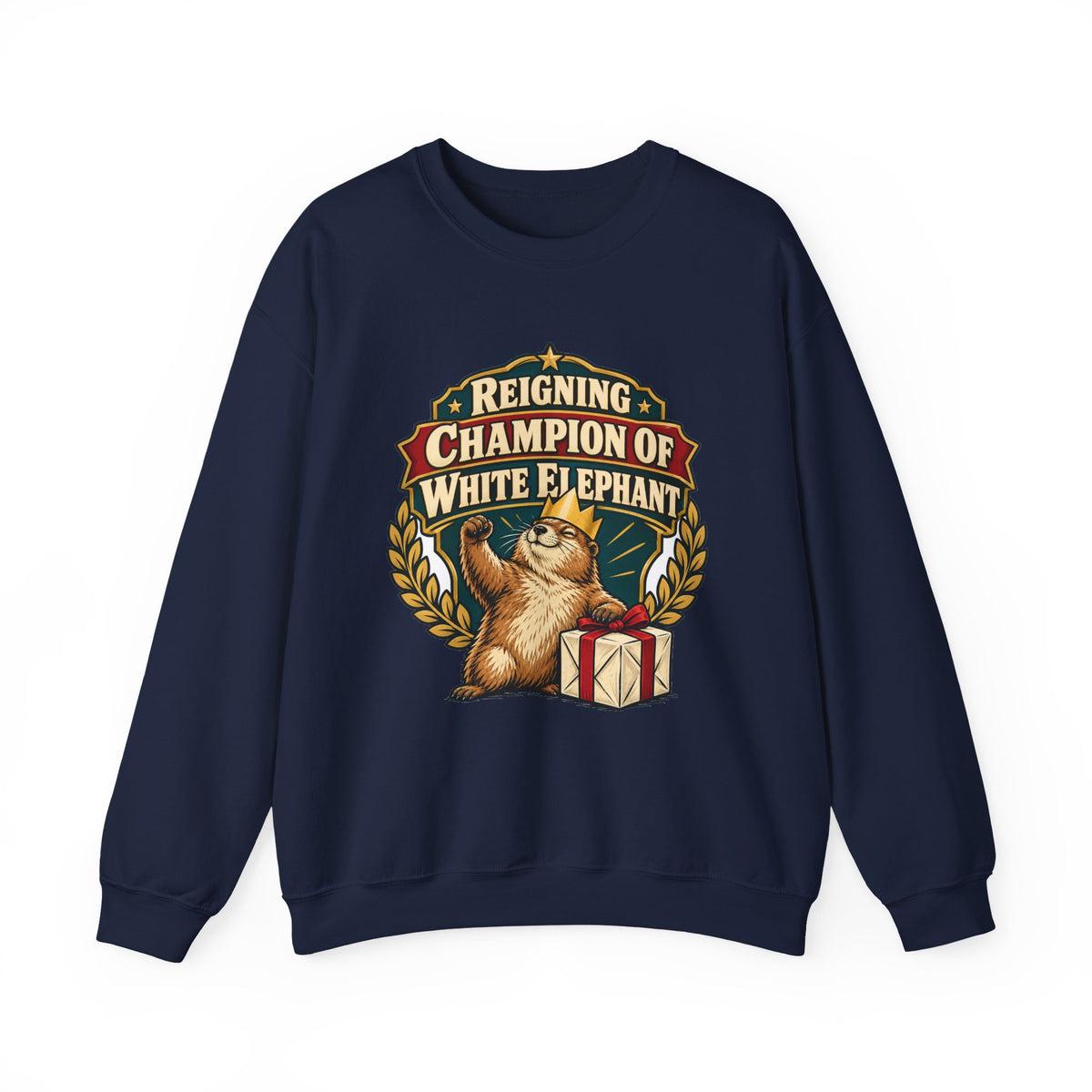 Reigning Champion Of White Elephant Sweatshirt | white elephant gift | Work Gift
