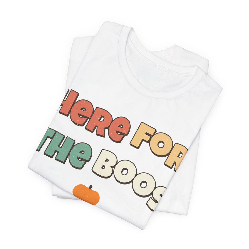 Here For The Boos Shirt | Funny Halloween Shirt | Spooky Season Shirt | Sarcastic Halloween Gift | Halloween 2026