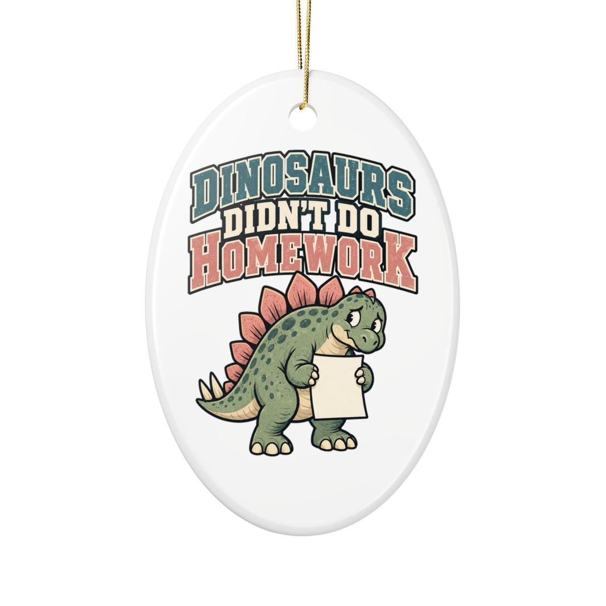 Dinosaurs Didn't Do Homework Ornament, Funny Teacher Gift from Student, Teacher Christmas Gift, Christmas Ornament 2026