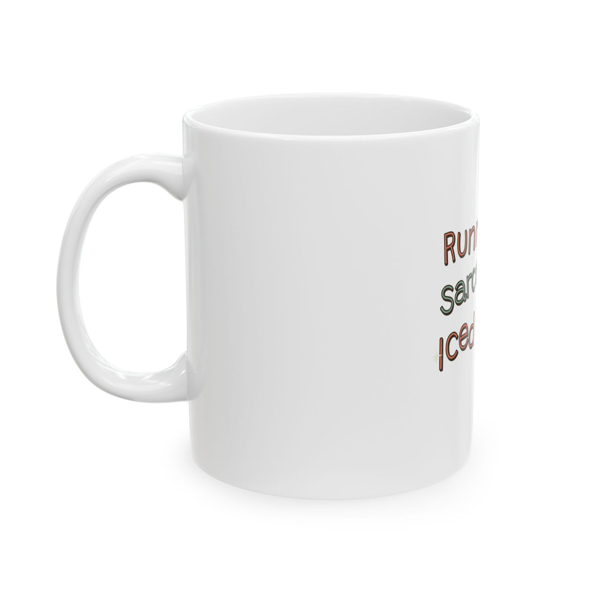Running On Sarcasm And Iced Coffee Mug, Funny Sarcastic Gift for Coworker, Secret Santa Gift, Coffee Mug 11oz 15oz