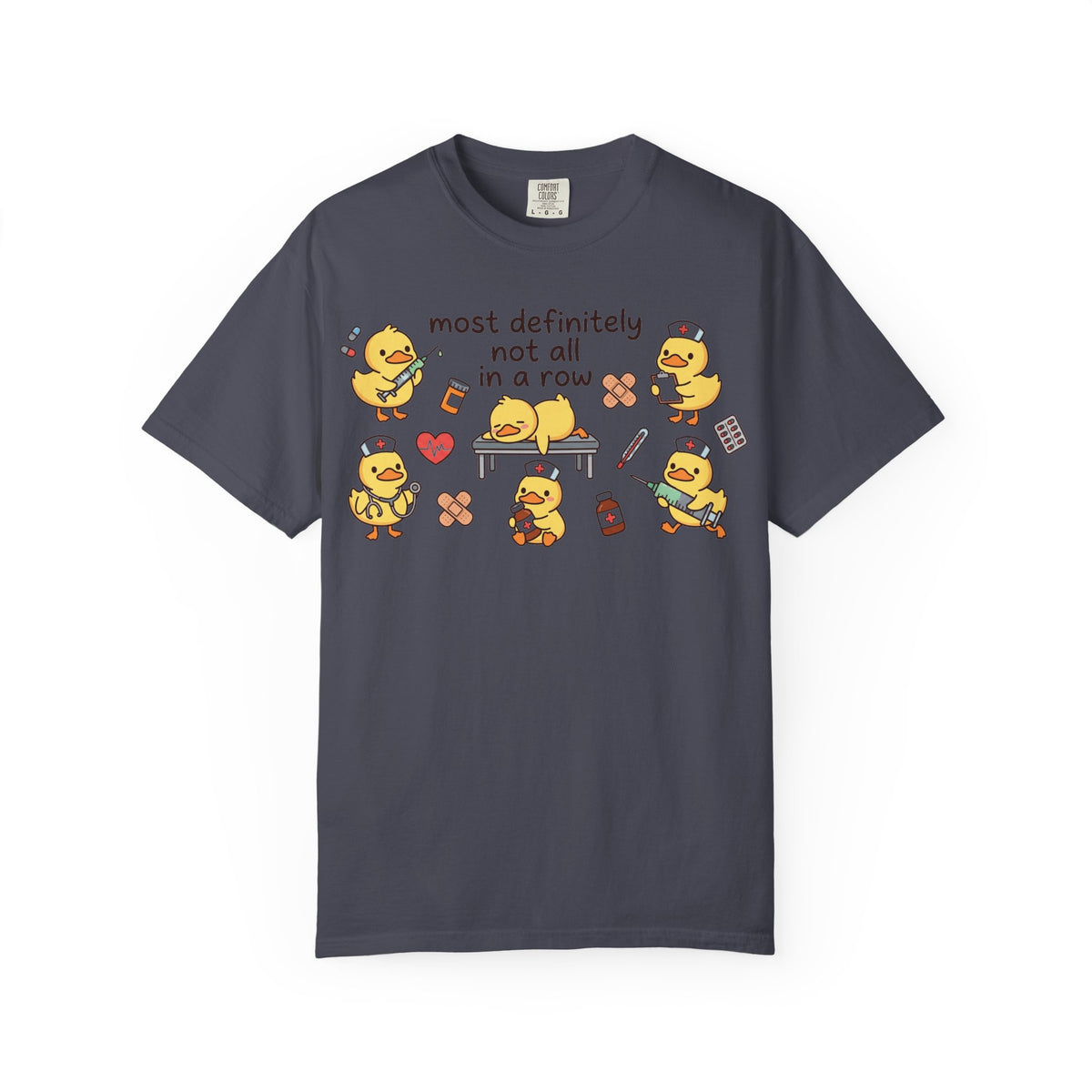 Most Definitely Not All In A Row Wide Shirt, Nurse Duckling Chaos Tee, Funny RN Shirt, Nurse Gift