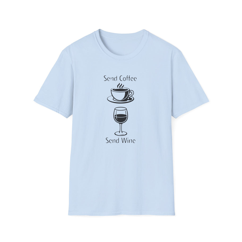 Send Coffee Send Wine Shirt, Funny Mom Tee, Tired Parent Gift