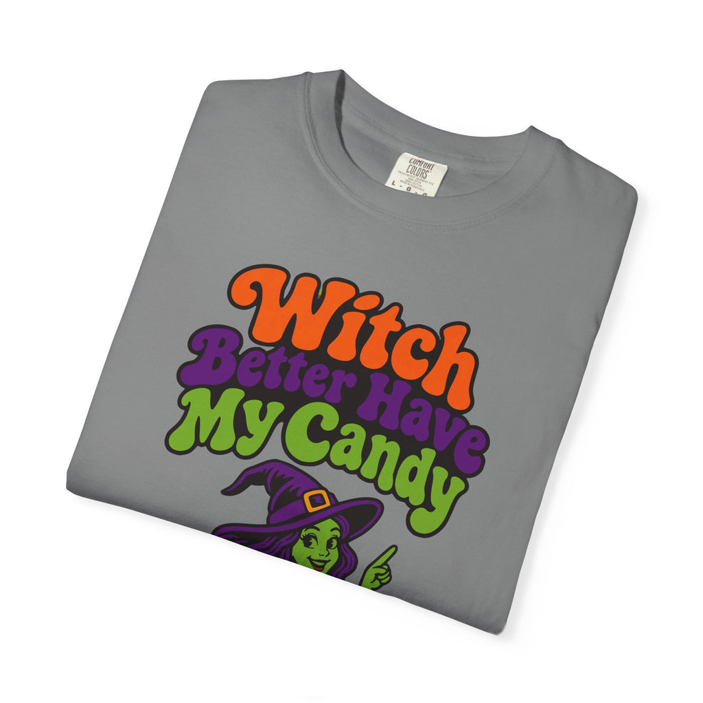 Witch Better Have My Candy Halloween Shirt, Funny Witch Trick Or Treat Tee