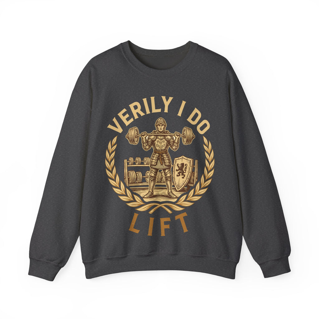 Funny Gym Sweatshirt Verily I Do Lift | Medieval Knight Weightlifting Sweatshirt | Sarcastic Workout Sweatshirt | Gym Gift