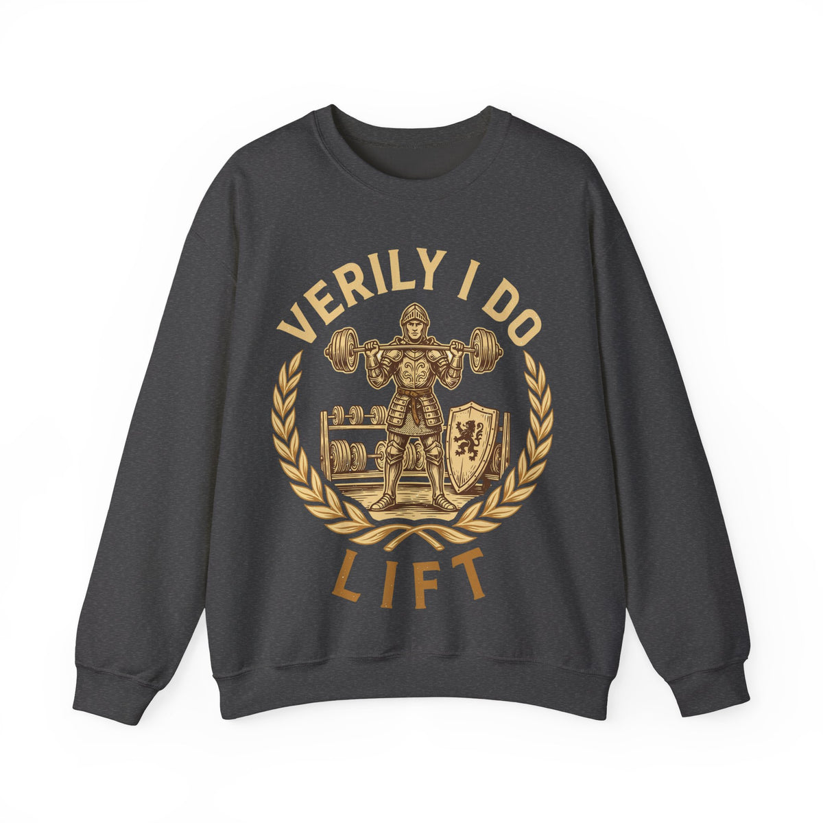 Funny Gym Sweatshirt Verily I Do Lift | Medieval Knight Weightlifting Sweatshirt | Sarcastic Workout Sweatshirt | Gym Gift