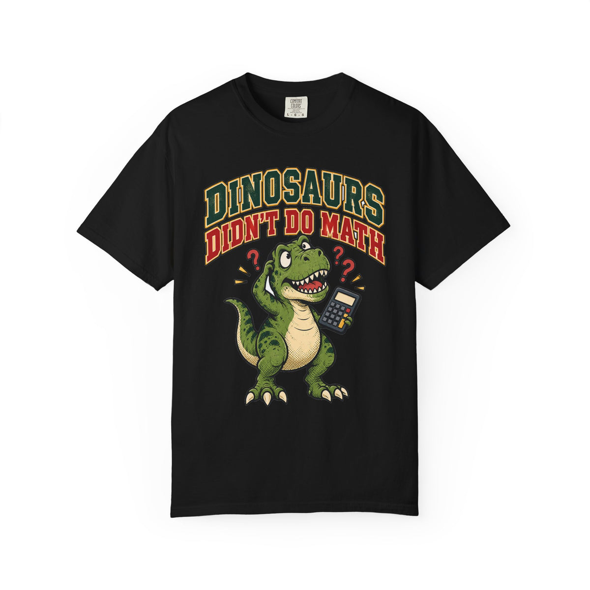 Funny Teacher Shirt High School Dinosaurs Didn't Do Math | Funny Teacher Shirt | Sarcastic Quote Shirt | Gift