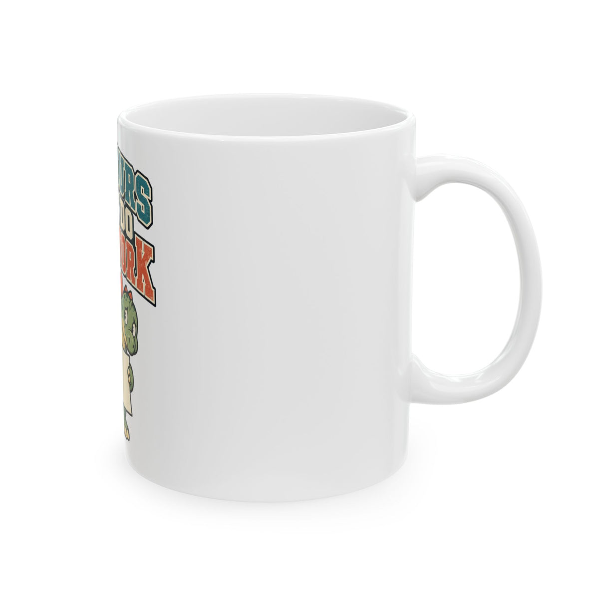 Dinosaurs Didn't Do Homework Mug, Funny Teacher Gift from Student, Teacher Christmas Gift, Coffee Mug 11oz 15oz