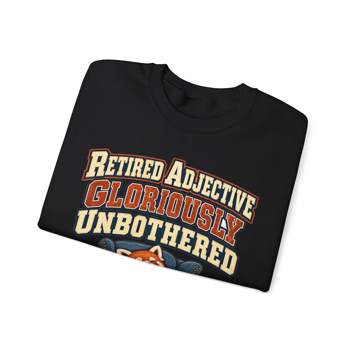Funny Retirement Sweatshirt Retired Adjective Gloriously Unbothered Red Panda Sweatshirt, Retirement Gift, Sweatshirt