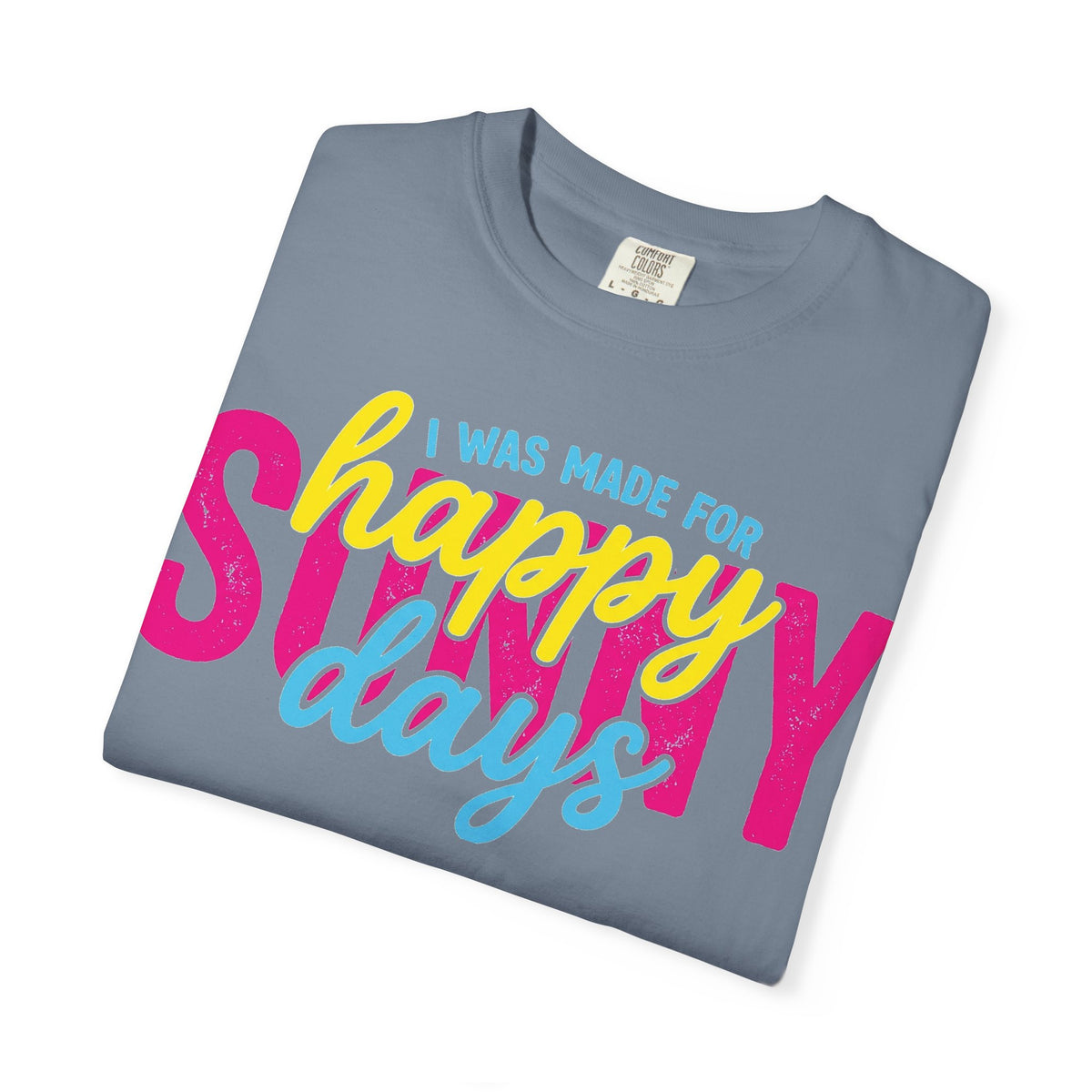 I Was Made For Happy Sunny Days Shirt, Retro Summer Typography Tee, Bright Beach Shirt, Summer Gift