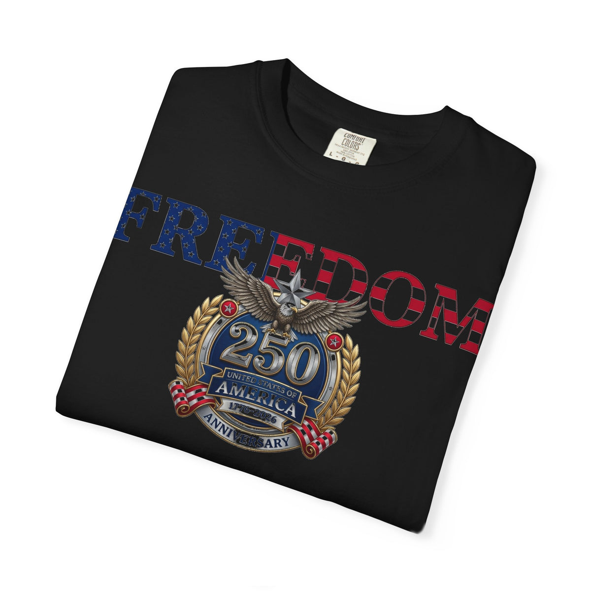 Freedom America 250 Shirt, Semiquincentennial 1776-2026 Tee, Patriotic Anniversary Shirt, Fourth Of July Gift