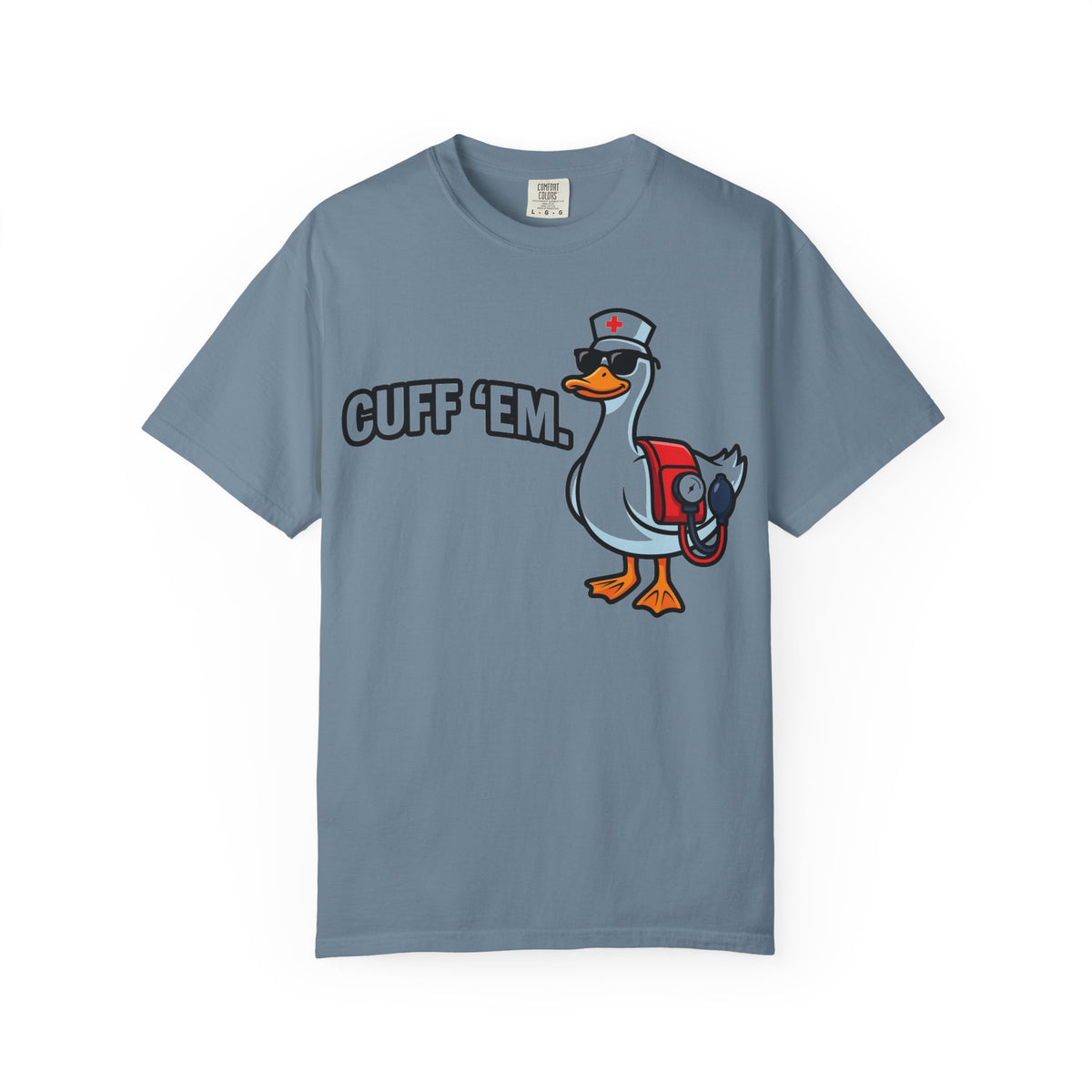 Cuff 'Em Shirt, Funny Nurse Goose Tee, Blood Pressure Cuff Nurse Shirt, Med Surg RN Gift