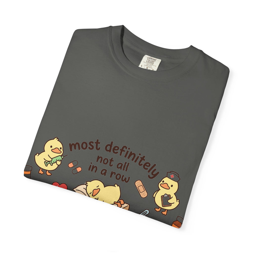 Most Definitely Not All In A Row Shirt, Funny Nurse Duck Tee, Cute Duckling Nurse Shirt, RN Gift