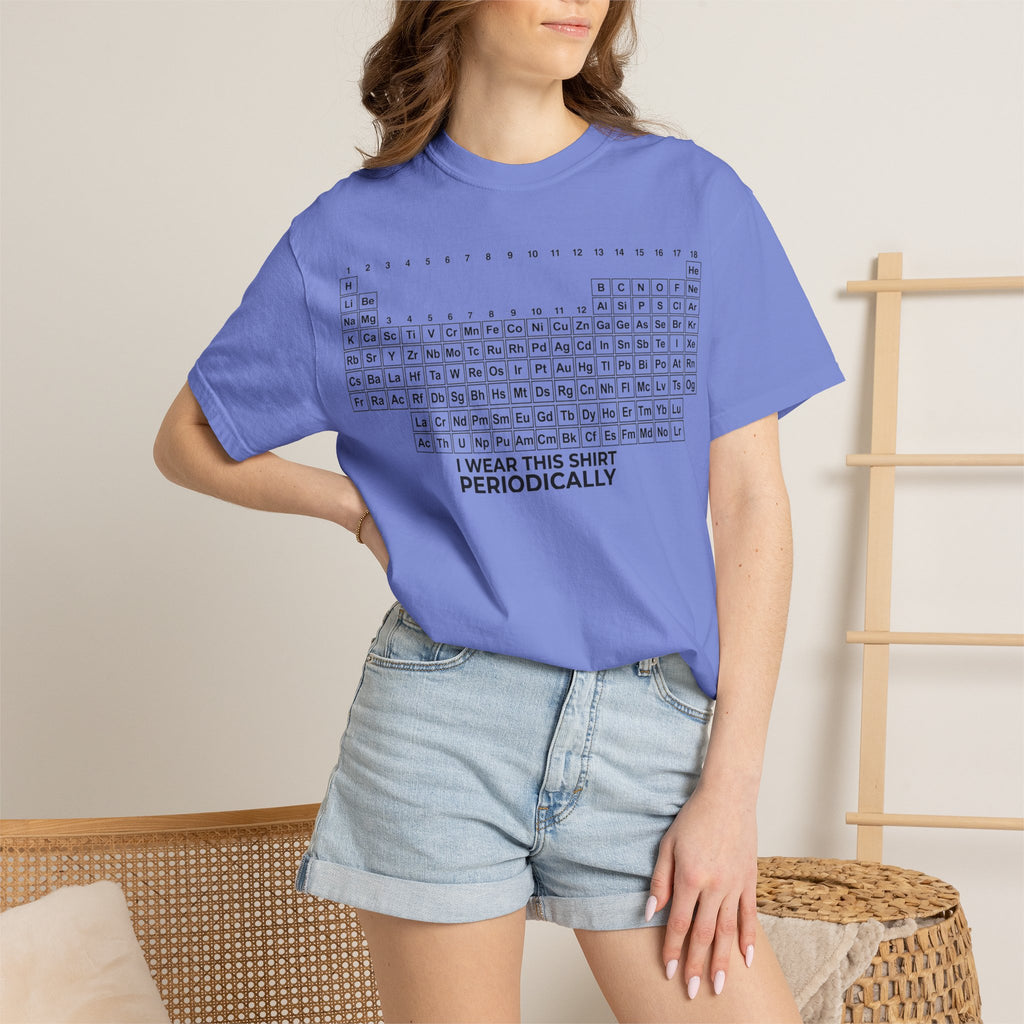 I Wear This Shirt Periodically Wide Shirt, Periodic Table Pun Tee, Chemistry Teacher Shirt, Science Gift