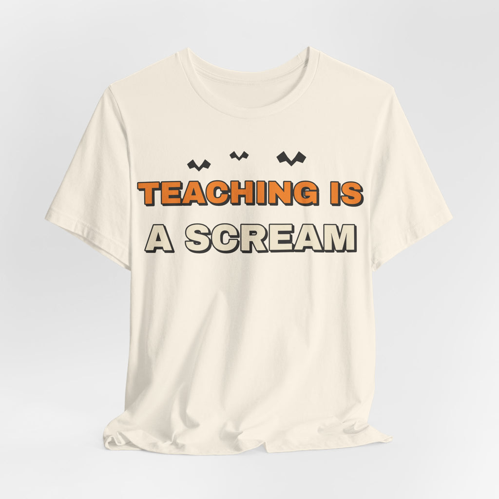 Teaching Is A Scream Shirt | Teacher Halloween Shirt | Spooky Teacher Shirt | Gift for Teachers | Halloween 2026