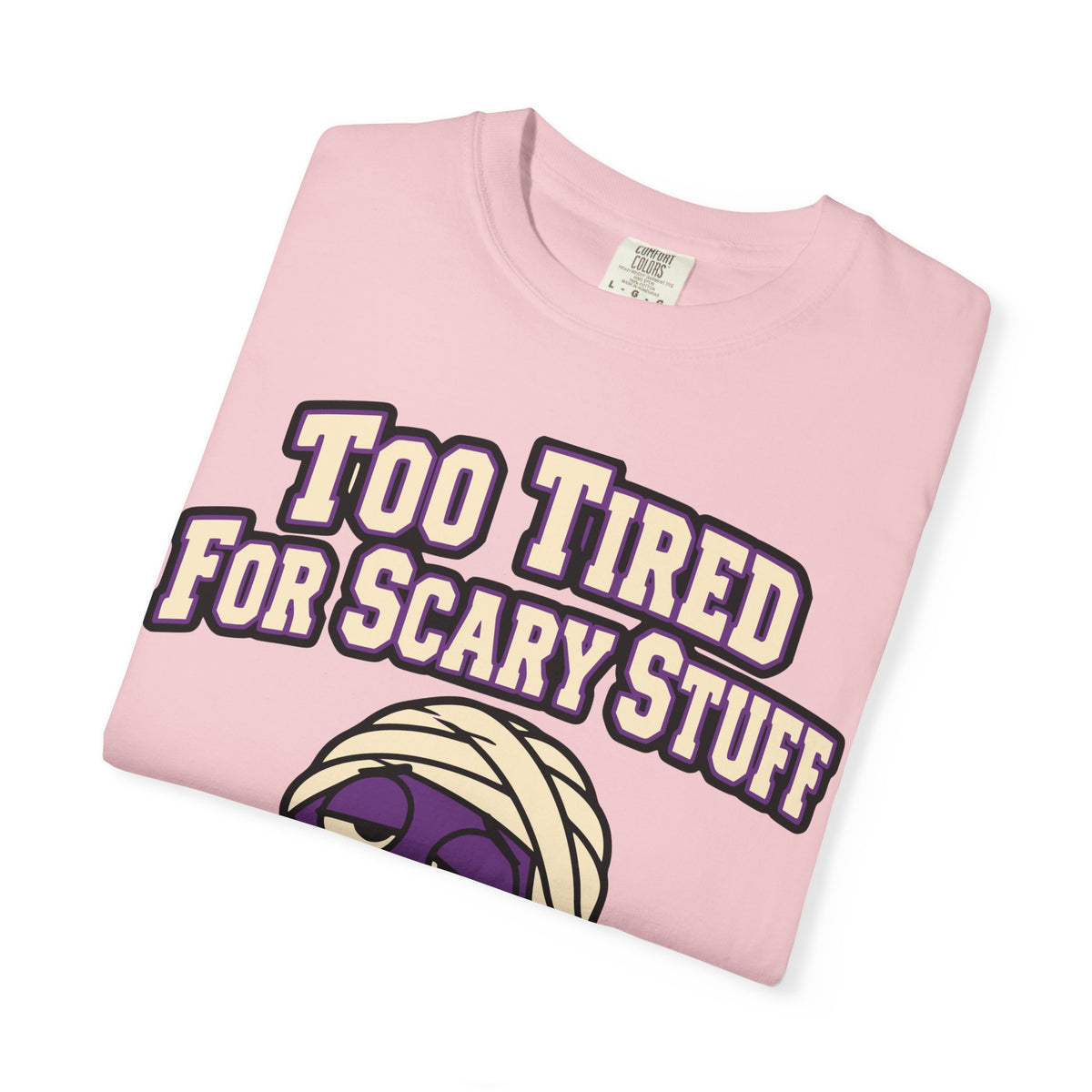 Too Tired For Scary Stuff Halloween Shirt, Funny Mummy Tee, Retro Spooky Humor