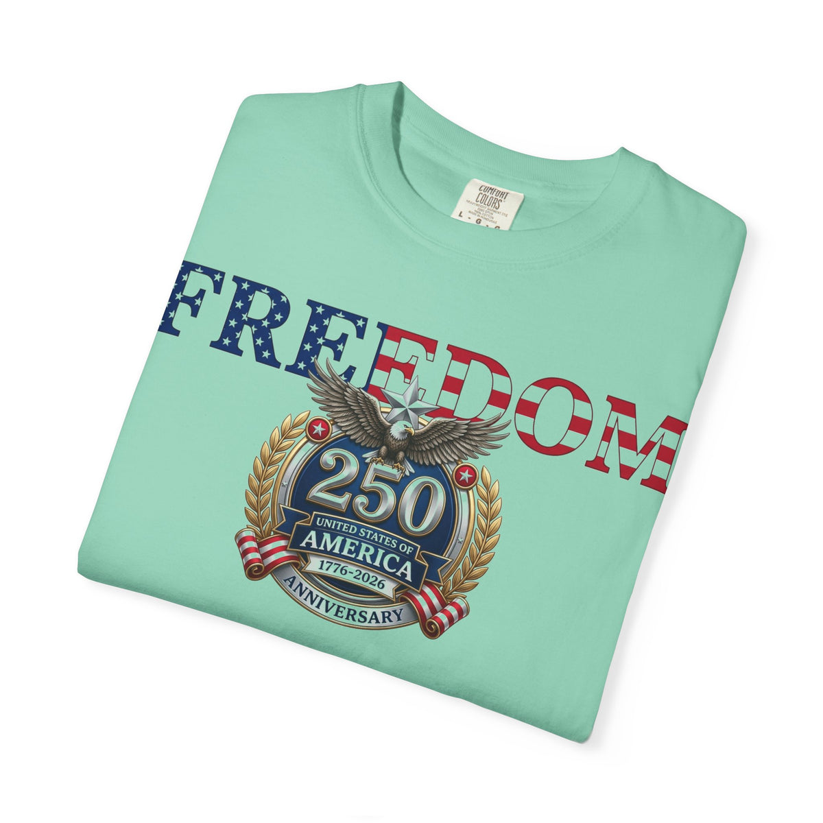 Freedom America 250 Shirt, Semiquincentennial 1776-2026 Tee, Patriotic Anniversary Shirt, Fourth Of July Gift