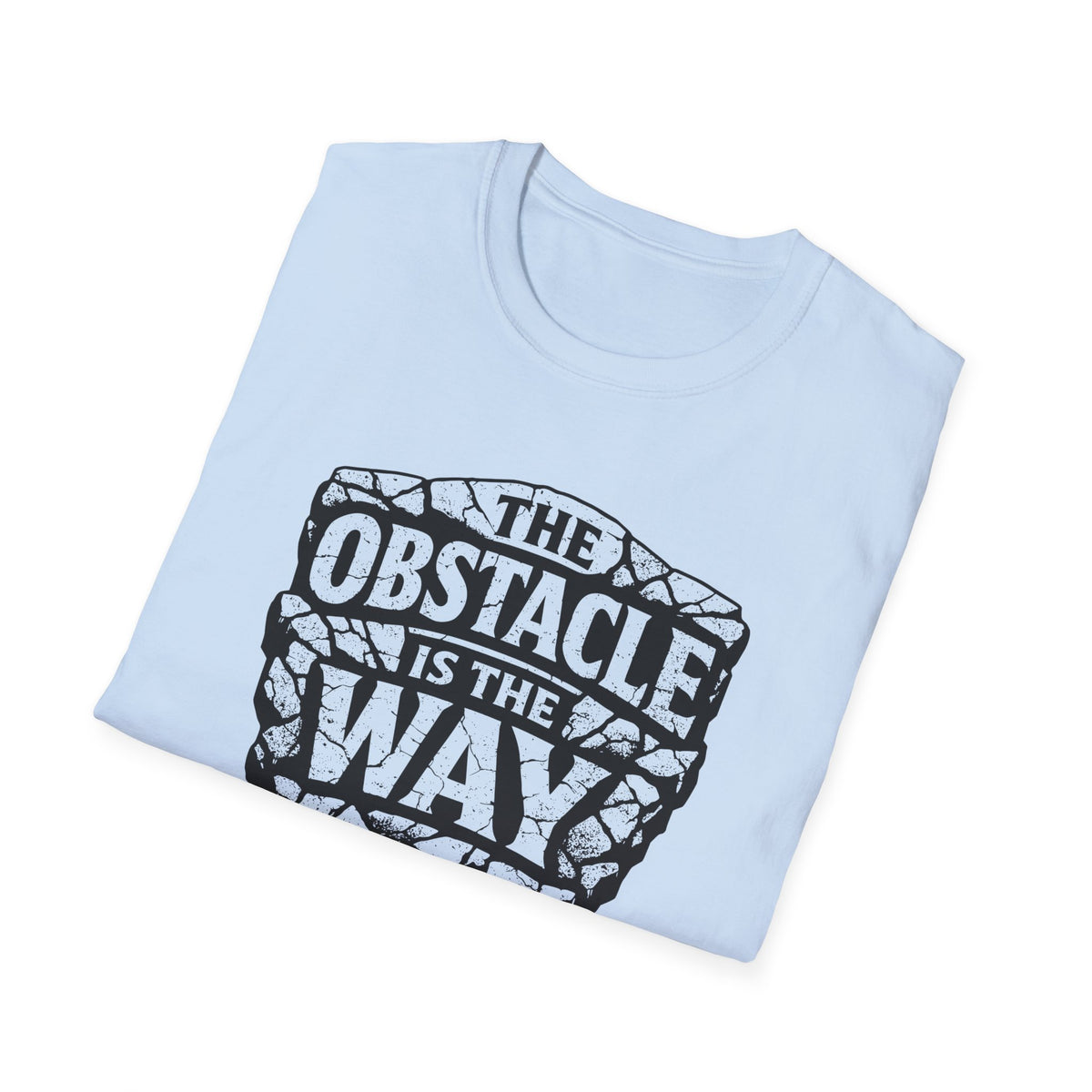 The Obstacle Is The Way Shirt, Stoic Quote Tee, Motivational Gift