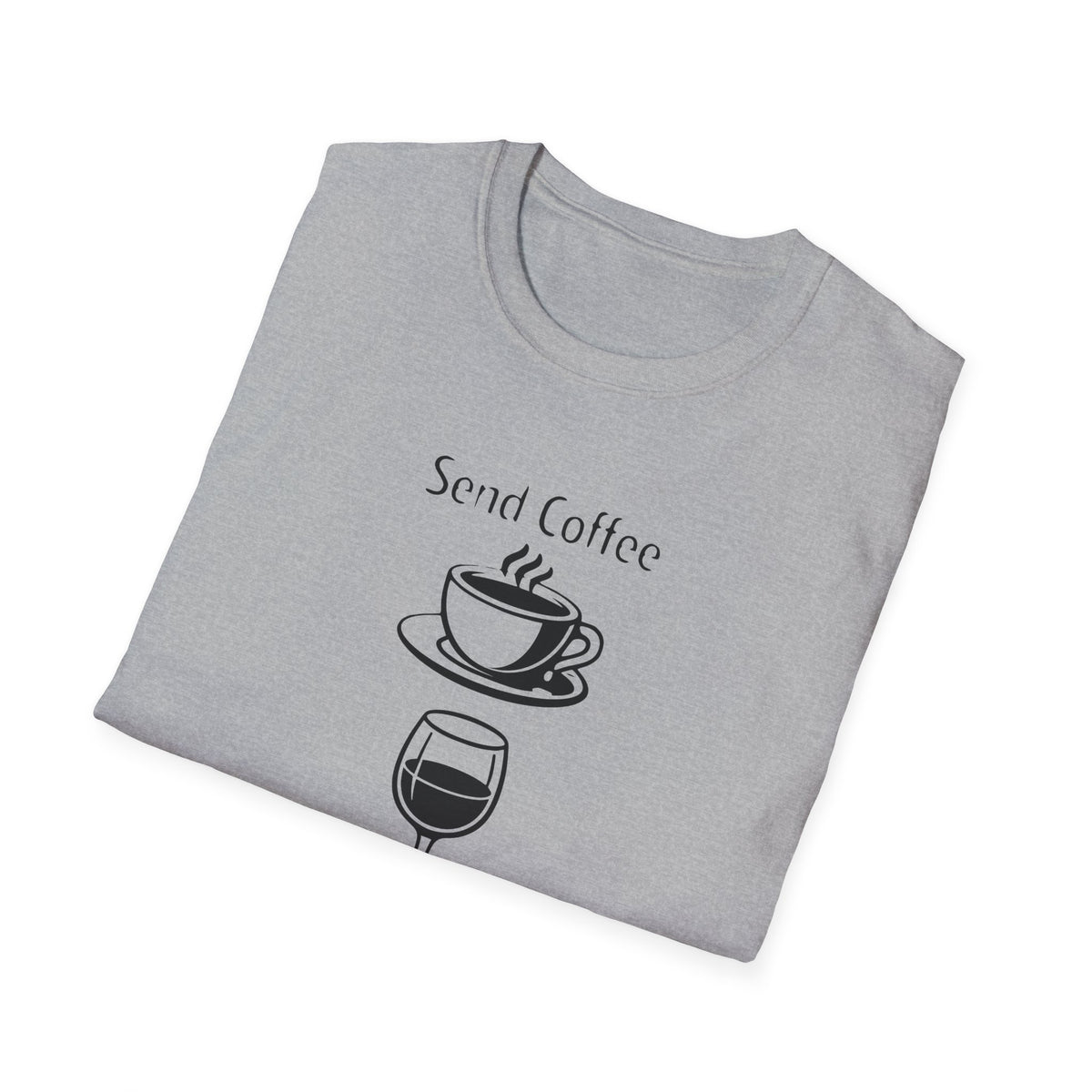 Send Coffee Send Wine Shirt, Funny Mom Tee, Tired Parent Gift