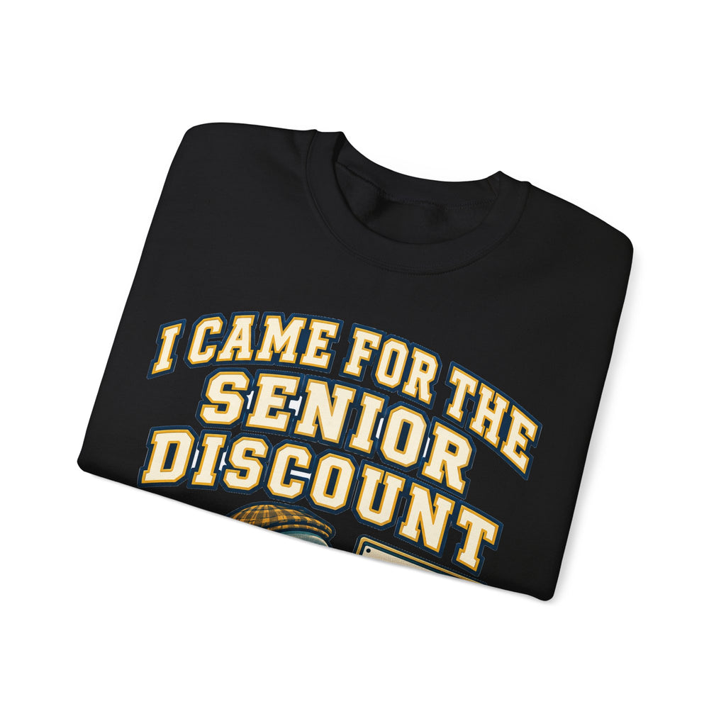 Funny Retirement Sweatshirt I Came For The Senior Discount, Retirement Gift Sweatshirt, Graphic Sweatshirt
