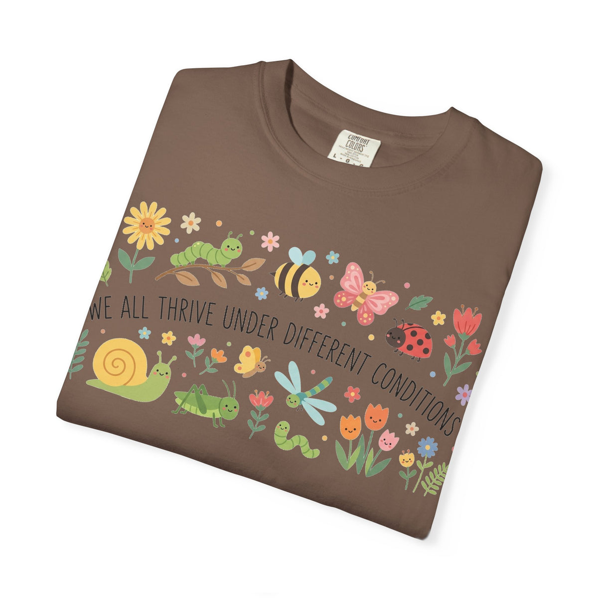 We All Thrive Under Different Conditions Shirt, Neurodiversity Garden Tee, Inclusion Teacher Shirt, SPED Gift