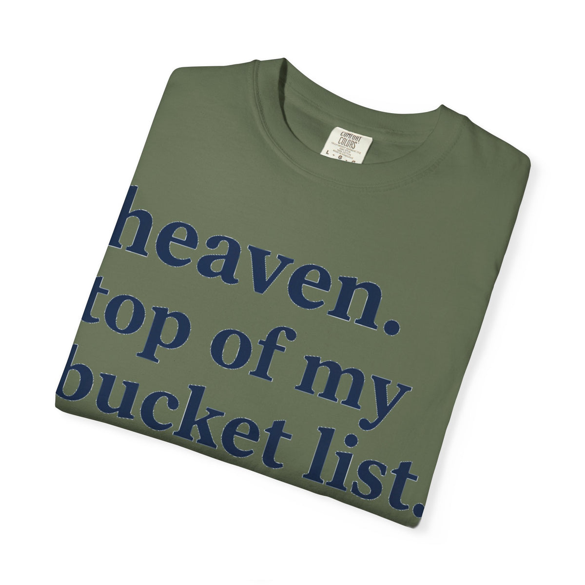 Heaven Top Of My Bucket List Classic Shirt, Serif Typography Faith Tee, Christian Gift Shirt