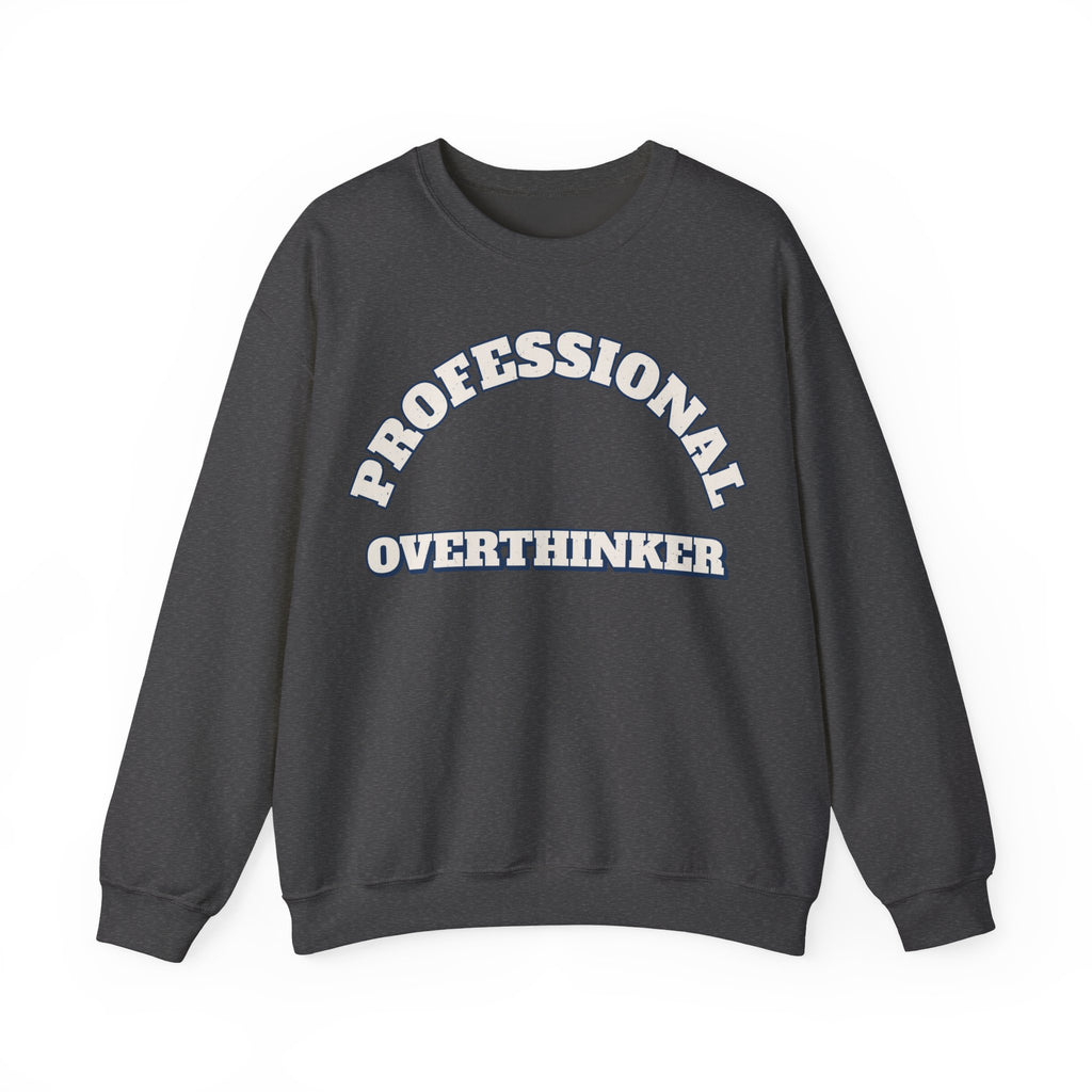 Sarcastic Sweatshirt For Women Professional Overthinker | Funny Sarcasm Sweatshirt | Sarcastic Quote Sweatshirt | Gift