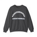 Sarcastic Sweatshirt For Women Professional Overthinker | Funny Sarcasm Sweatshirt | Sarcastic Quote Sweatshirt | Gift
