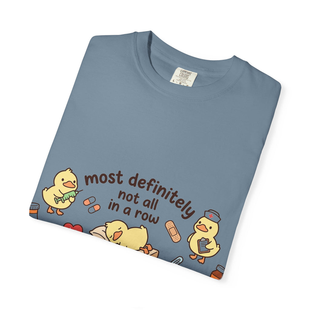 Most Definitely Not All In A Row Shirt, Funny Nurse Duck Tee, Cute Duckling Nurse Shirt, RN Gift