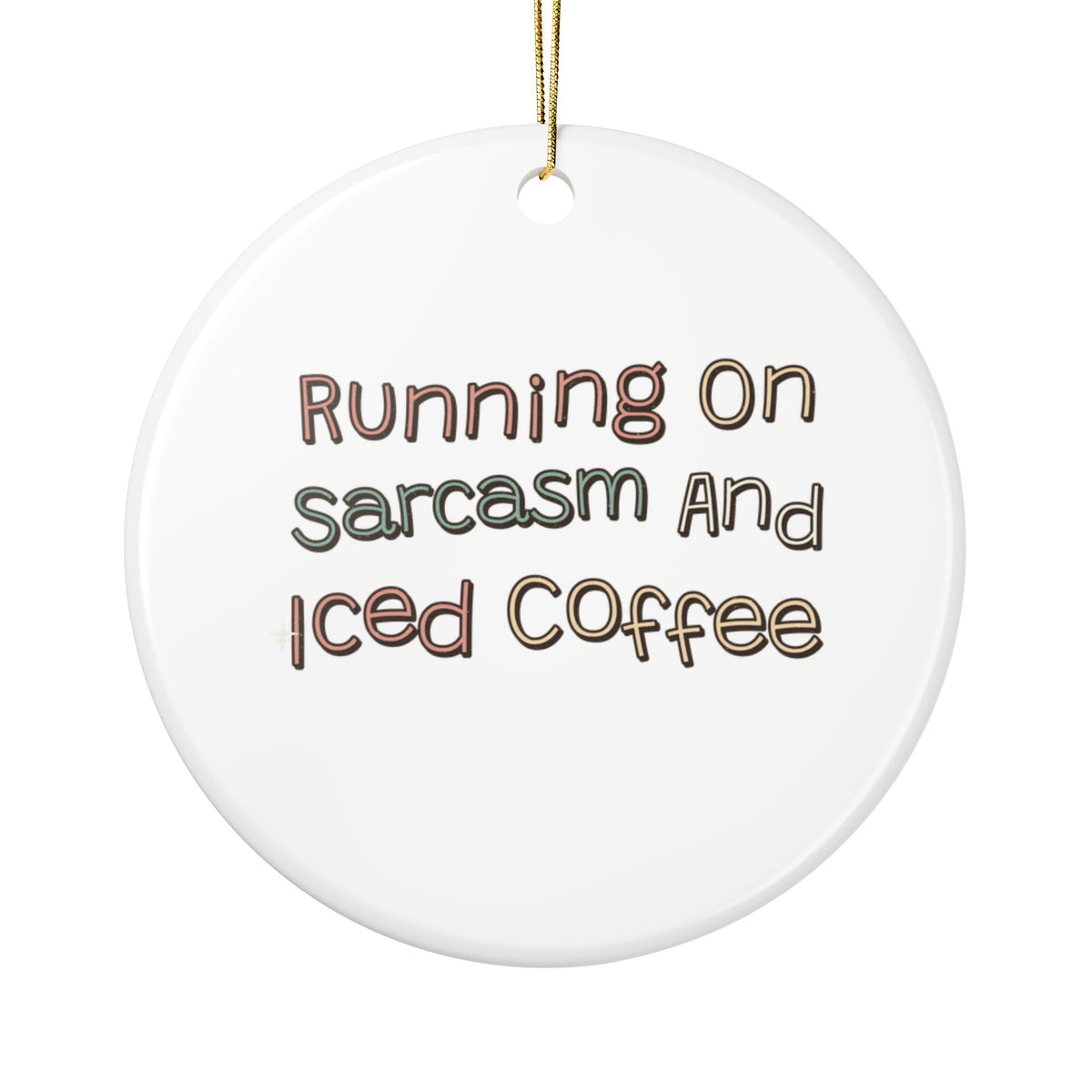 Running On Sarcasm And Iced Coffee Ornament, Funny Sarcastic Gift for Coworker, Secret Santa Gift, Christmas Ornament 2026