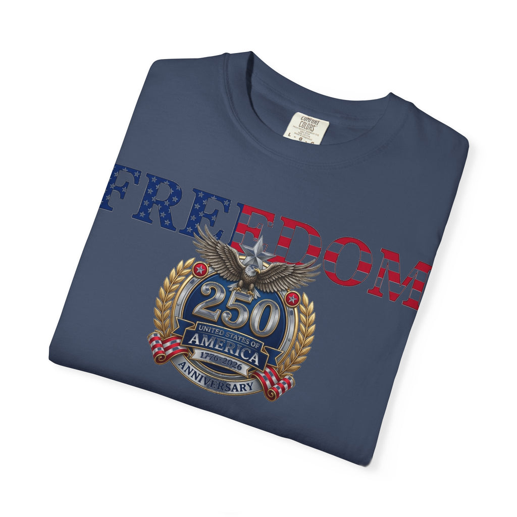 Freedom America 250 Shirt, Semiquincentennial 1776-2026 Tee, Patriotic Anniversary Shirt, Fourth Of July Gift