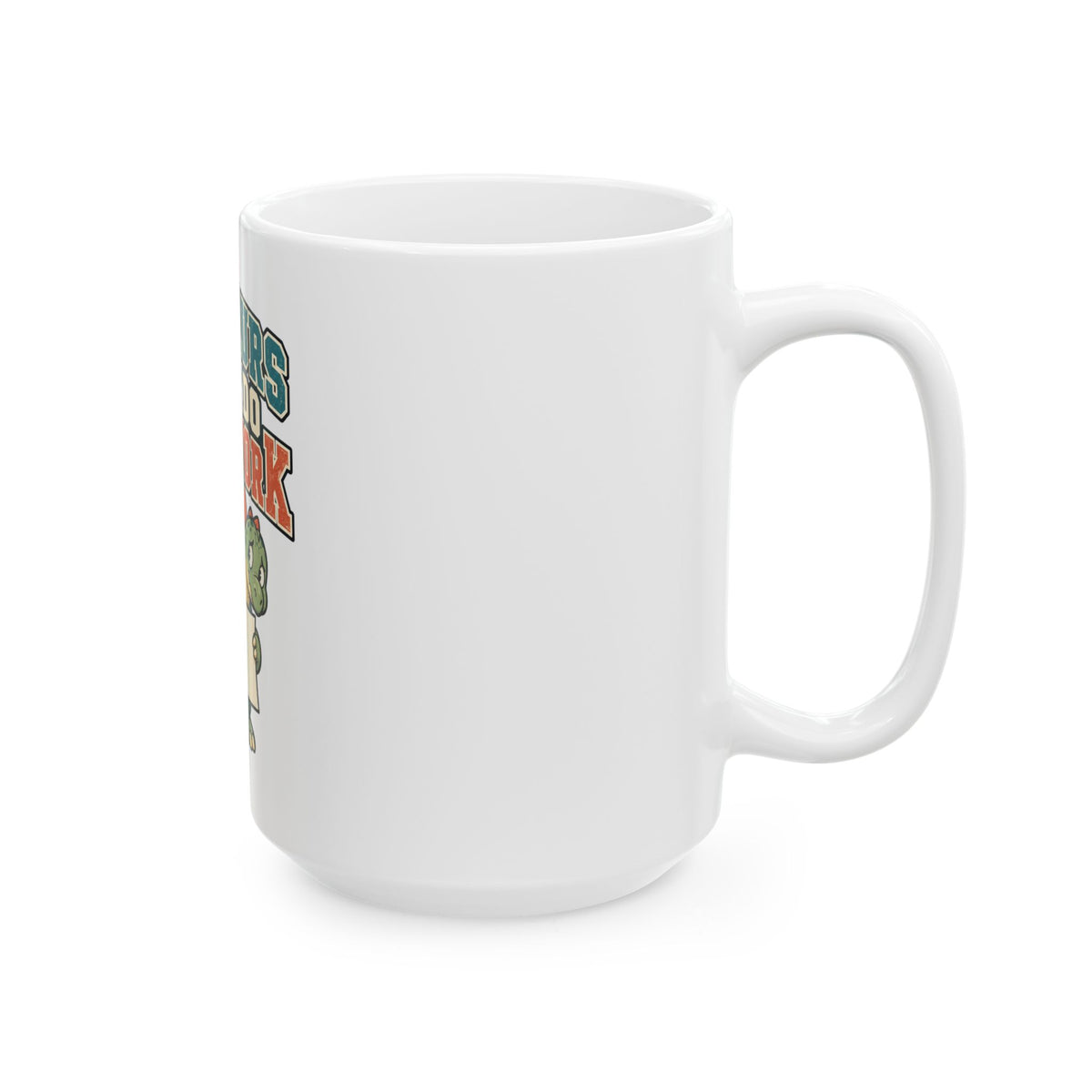 Dinosaurs Didn't Do Homework Mug, Funny Teacher Gift from Student, Teacher Christmas Gift, Coffee Mug 11oz 15oz