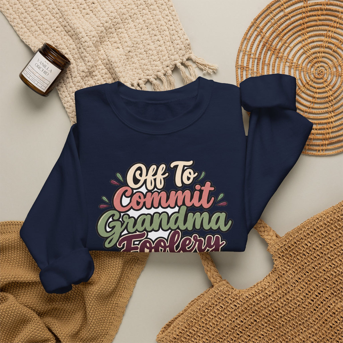 Off To Commit Grandma Foolery Sweatshirt | funny grandma gift | Mom Gift