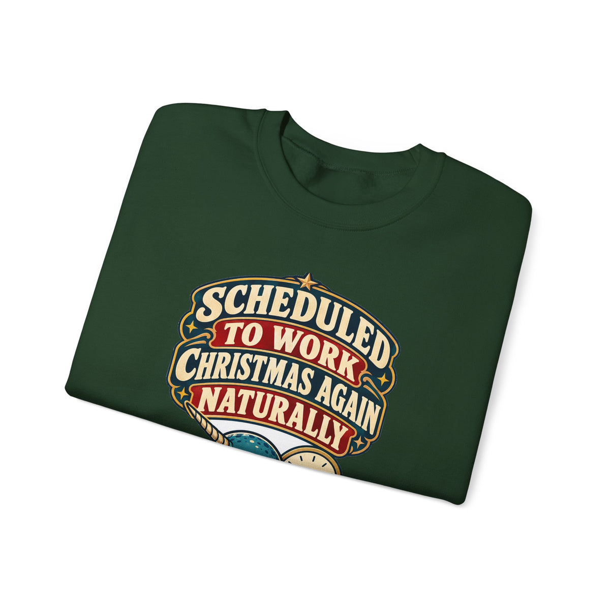 Funny Nurse Christmas Sweatshirt Scheduled To Work Christmas Again Naturally Shirt, Funny Nurse Gift, Christmas Gift, Funny Tee
