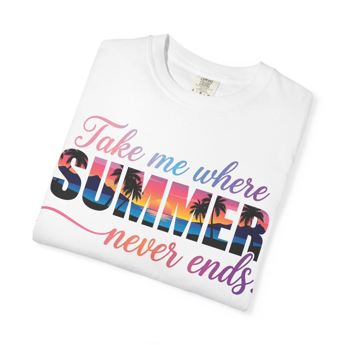 Take Me Where Summer Never Ends Shirt, Sunset Palm Tree Tee, Beach Vacation Shirt, Summer Gift