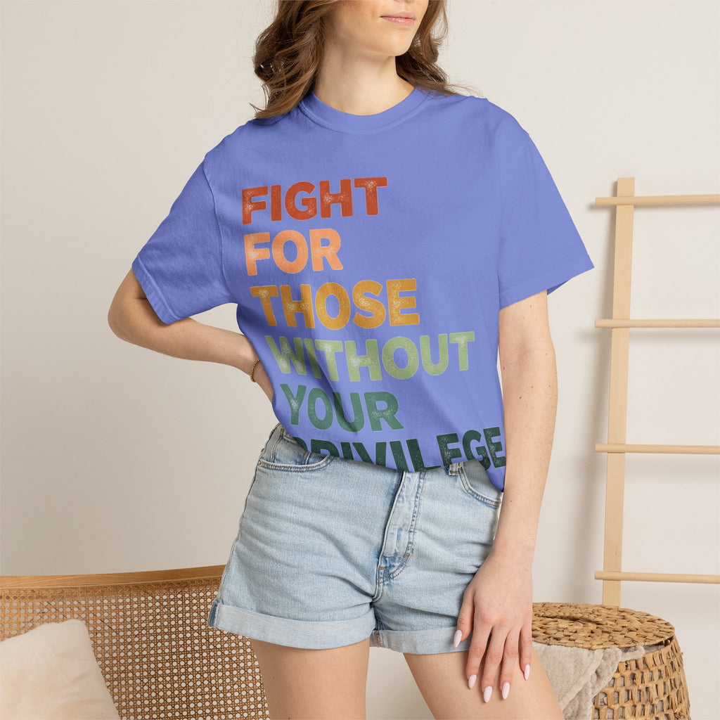 Fight For Those Without Your Privilege Shirt, Retro Activist Typography Tee, Social Justice Shirt, Ally Gift