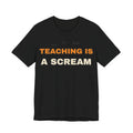 Teaching Is A Scream Shirt | Teacher Halloween Shirt | Spooky Teacher Shirt | Gift for Teachers | Halloween 2026