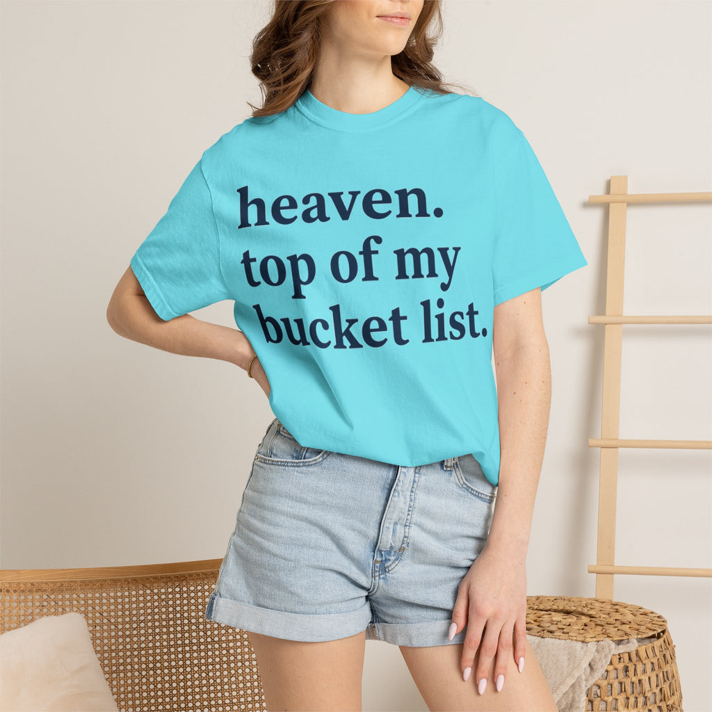 Heaven Top Of My Bucket List Classic Shirt, Serif Typography Faith Tee, Christian Gift Shirt