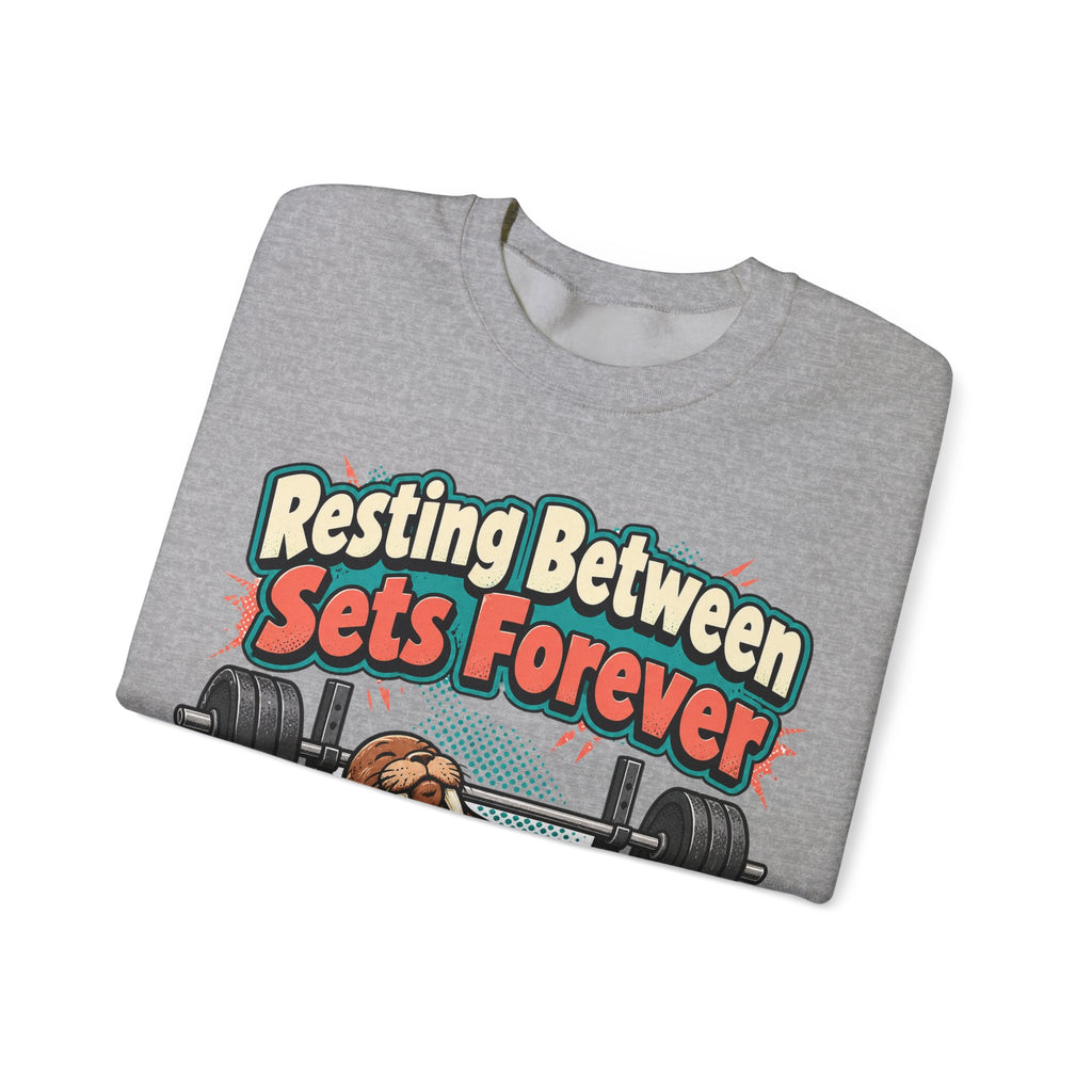 funny gym Sweatshirt Resting Between Sets Forever Sweatshirt, Funny Lifting Graphic Sweatshirt,