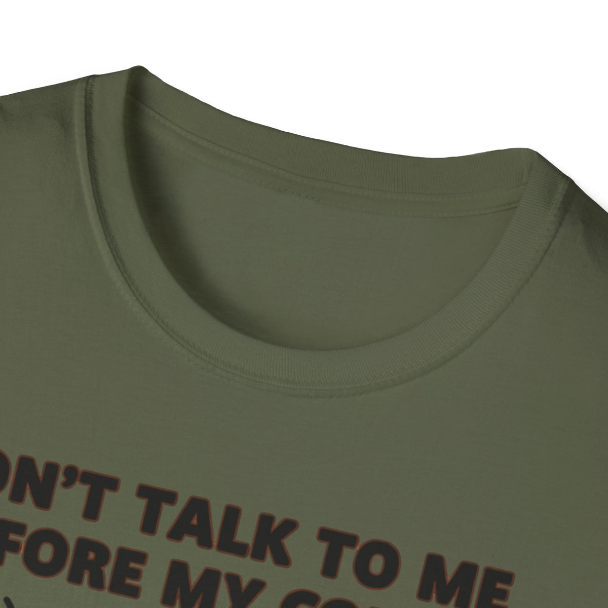 Coffee T-Shirt — "Don't Talk To Me Before My Coffee" Cute Mug Graphic