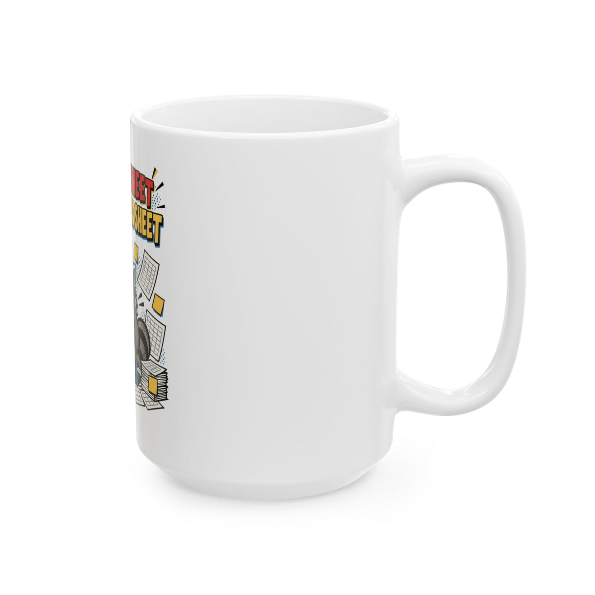 My Spreadsheet Has A Spreadsheet Mug, Funny Coworker Gift Office Humor, Office Christmas Gift, Coffee Mug 11oz 15oz