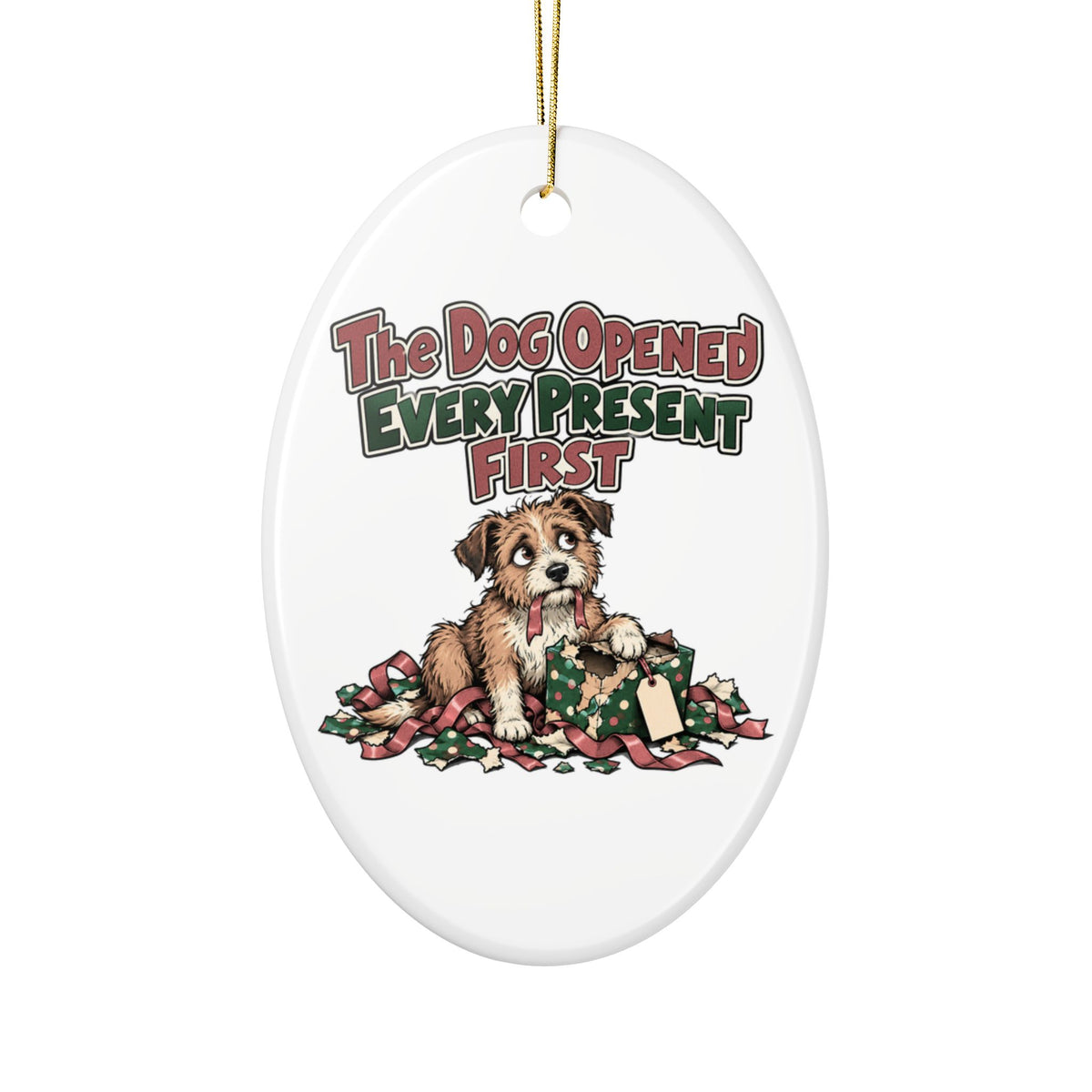 The Dog Opened Every Present First Ornament, Funny Friend Christmas Gift, Secret Santa Stocking Stuffer, Ceramic Christmas Ornament 2026