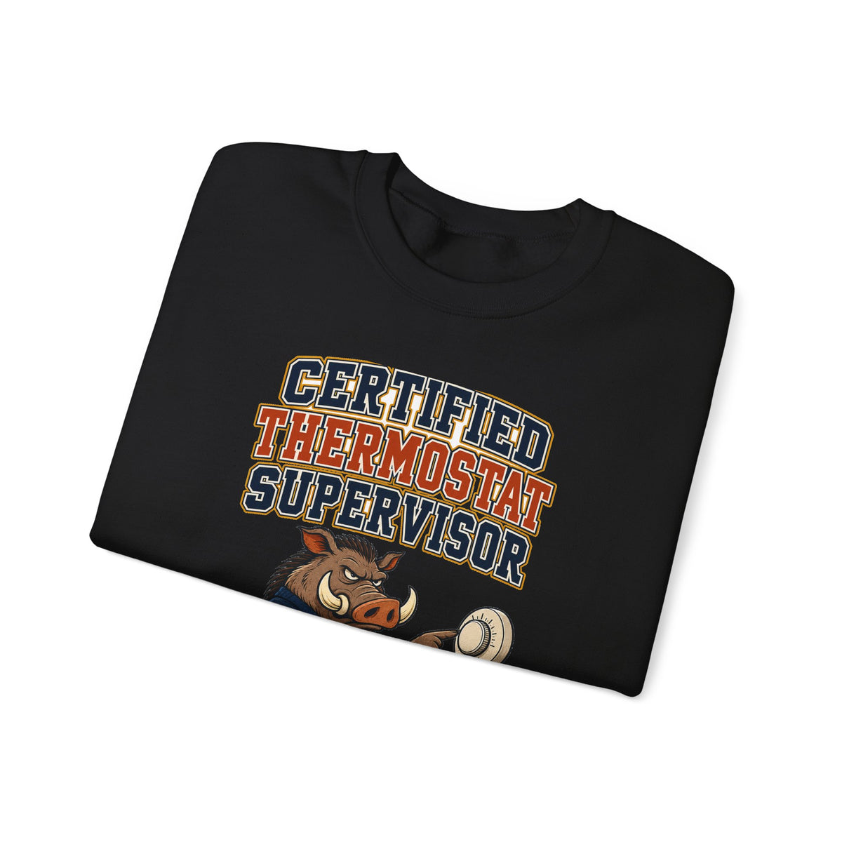 Funny Dad Sweatshirt Certified Thermostat Supervisor Shirt, Funny Dad Gift, Christmas Gift, Funny Tee