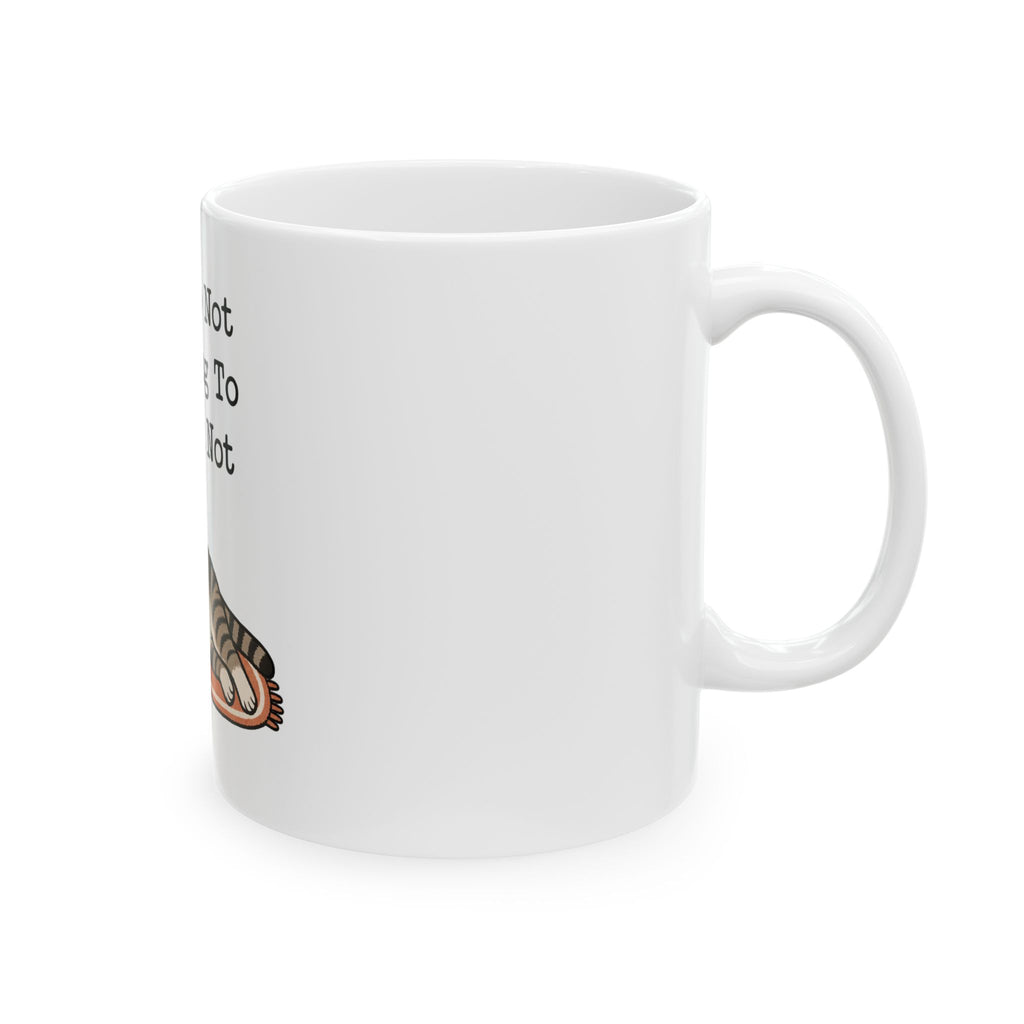 Due To Not Wanting To I Will Not Mug, Funny Introvert Gift for Friend, Homebody Christmas Gift, Coffee Mug 11oz 15oz
