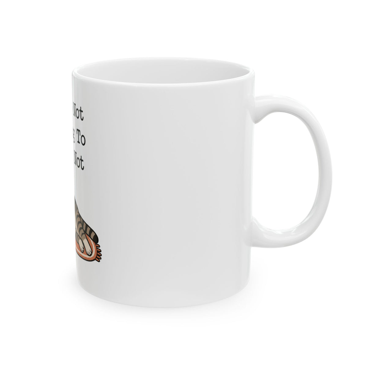 Due To Not Wanting To I Will Not Mug, Funny Introvert Gift for Friend, Homebody Christmas Gift, Coffee Mug 11oz 15oz