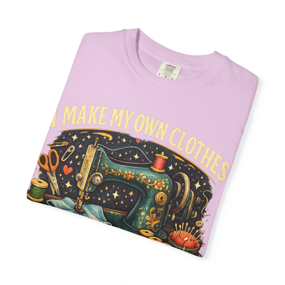 Sewing Lover T-Shirt — “I Make My Own Clothes (And Yes That Pocket Works)”