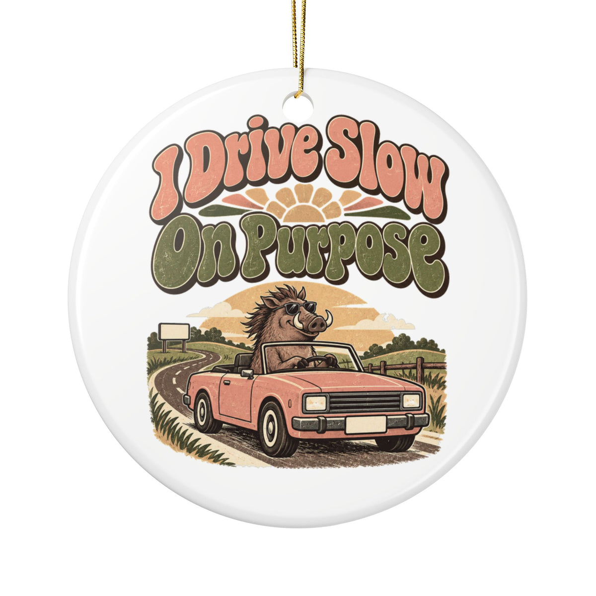 I Drive Slow On Purpose Ornament, Funny Retirement Gift for Coworker, Retired Christmas Gift, Christmas Ornament 2026